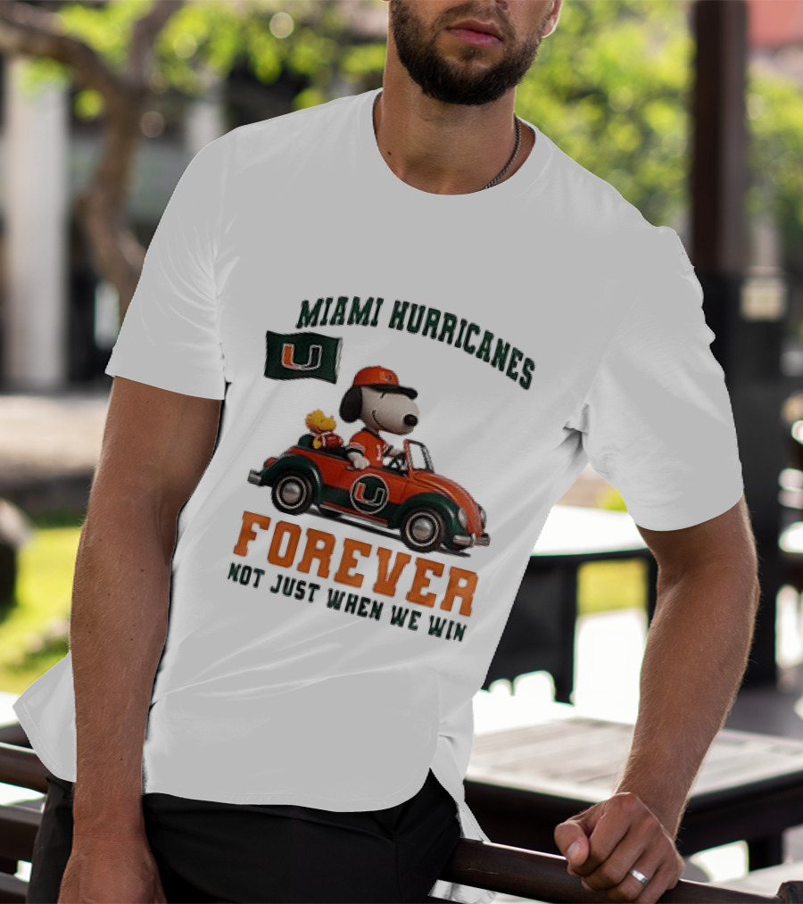Miami Hurricanes Snoopy Driving Car Forever Not Just When We Win T-Shirt