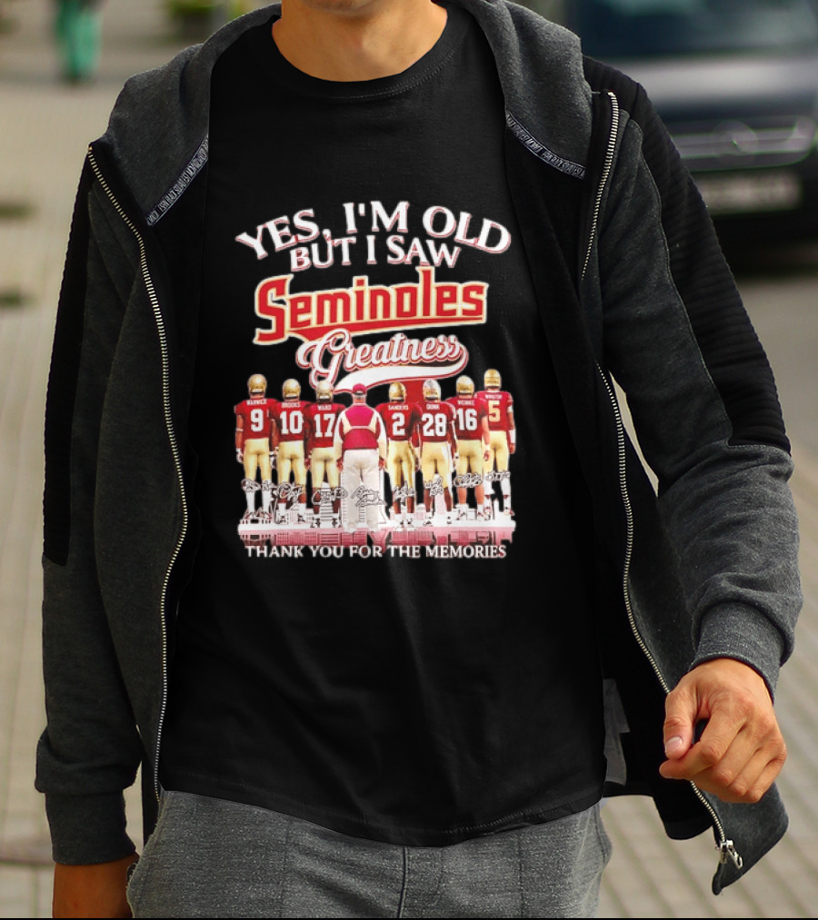 Yes I'm Old But I Saw Seminoles Greatness Thank You For The Memories Football Legends T-Shirt