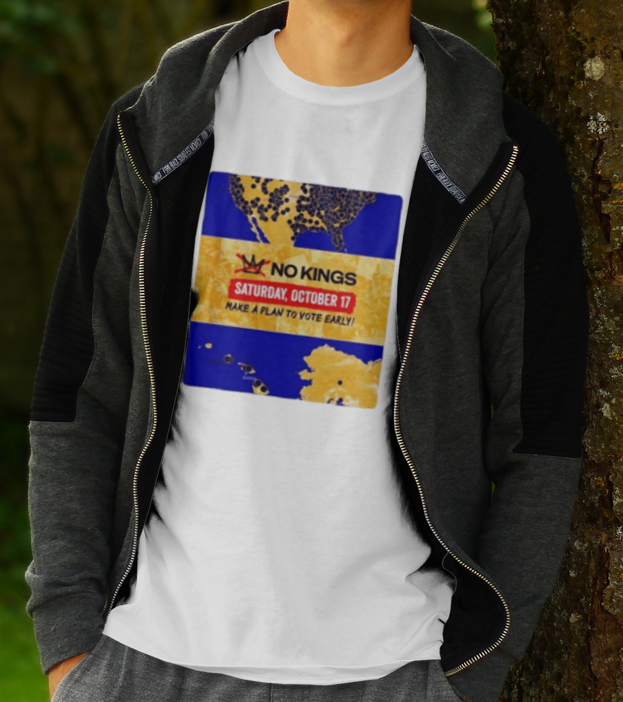 No Kings Saturday October 17 Make A Plan To Vote Early Map T-Shirt