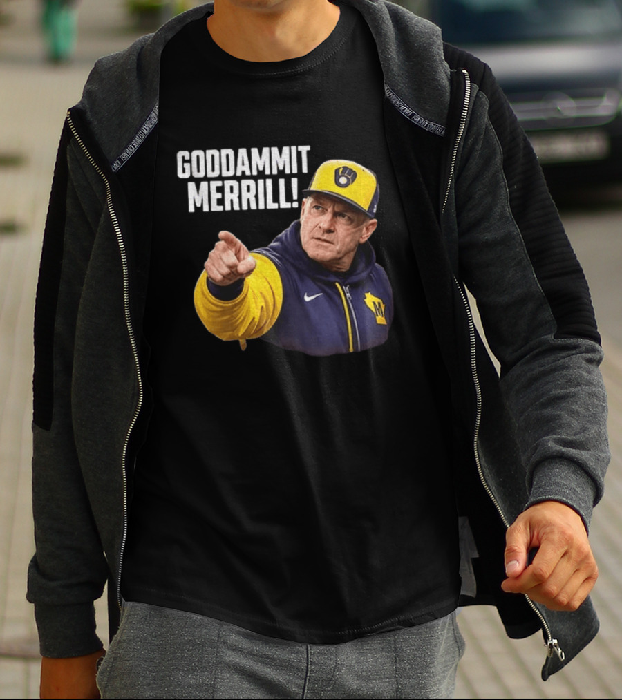 Goddammit Merrill Pat Murphy Milwaukee Baseball Coach T-Shirt