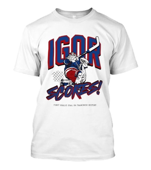 Igor Scores First Goalie Goal In Franchise History T-Shirt