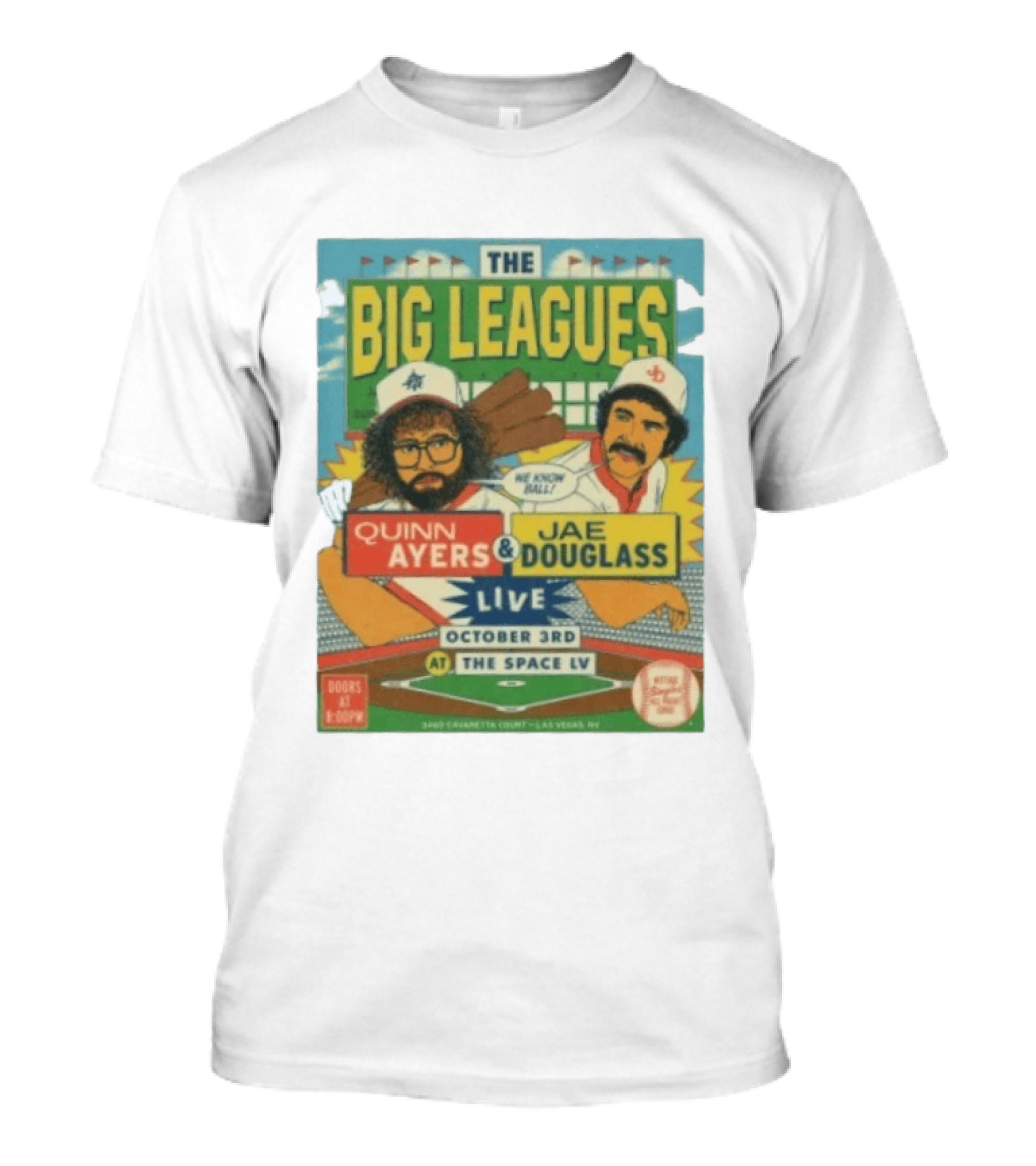 The Big Leagues Quinn Ayers Jae Douglass Live October 3rd The Space LV T-Shirt