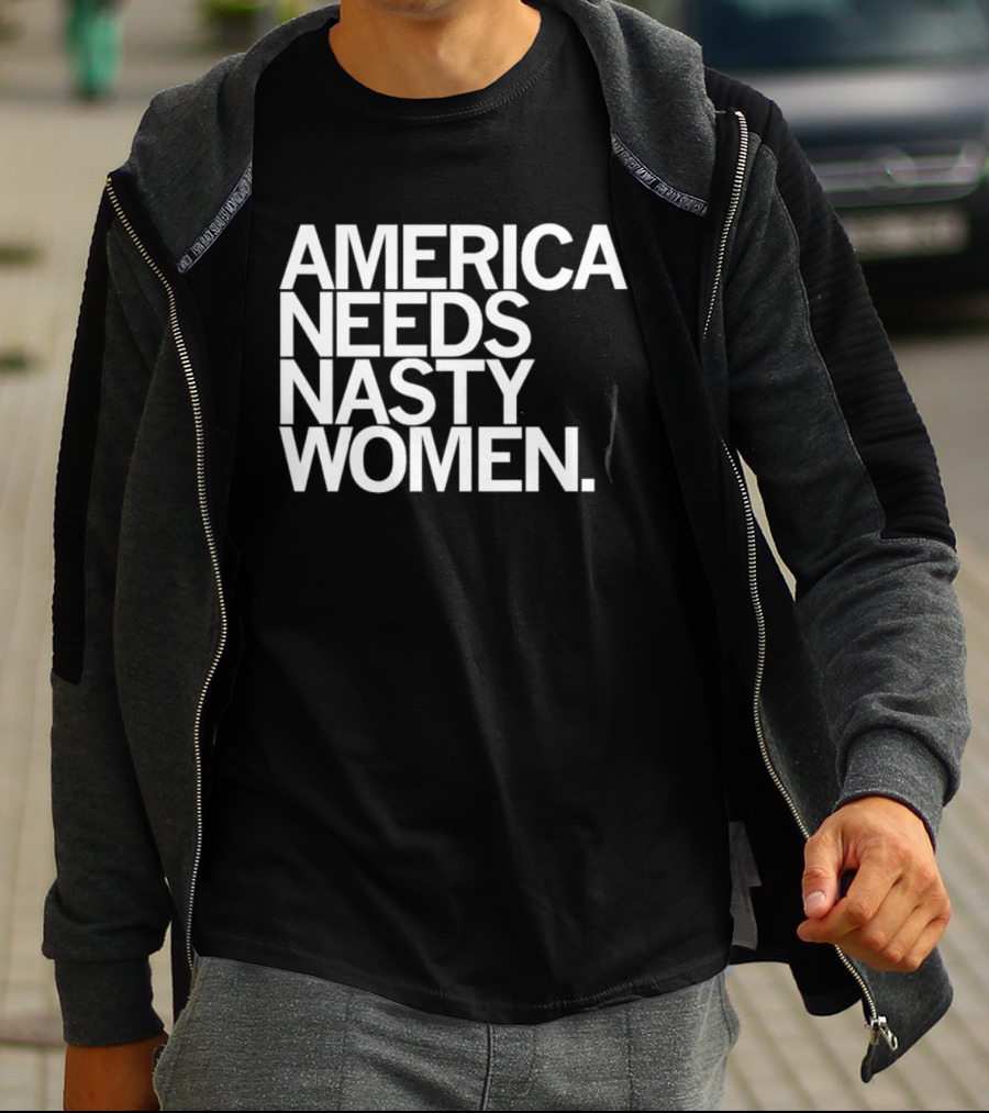 America Needs Nasty Women Feminist Empowerment T-Shirt