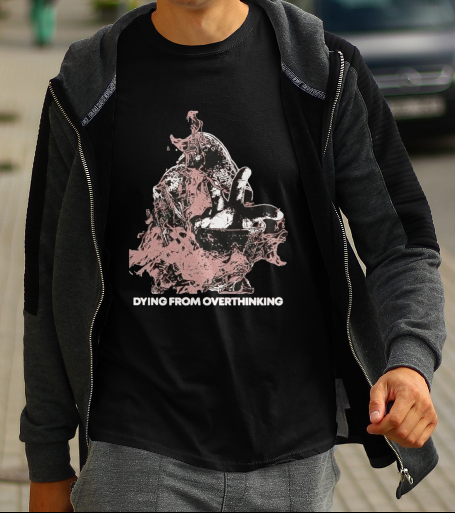 Dying From Overthinking Surreal Abstract Hand Gesture T-Shirt