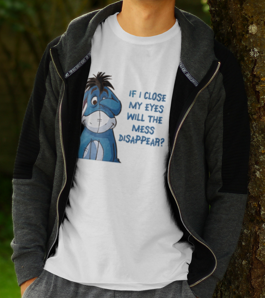 Disney If I Close My Eyes Will The Mess Disappear Eeyore Covering Eye T-Shirt