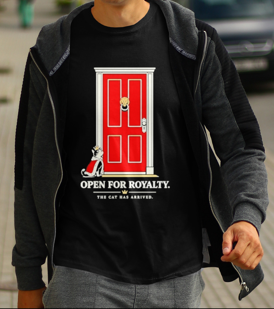 Open For Royalty The Cat Has Arrived Red Door Cat T-Shirt