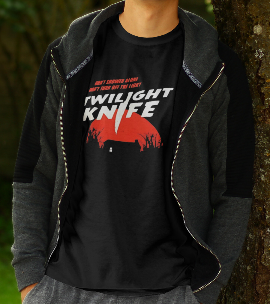 Twilight Knife Don't Shower Alone Don't Turn Off The Light Horror Suspense T-Shirt