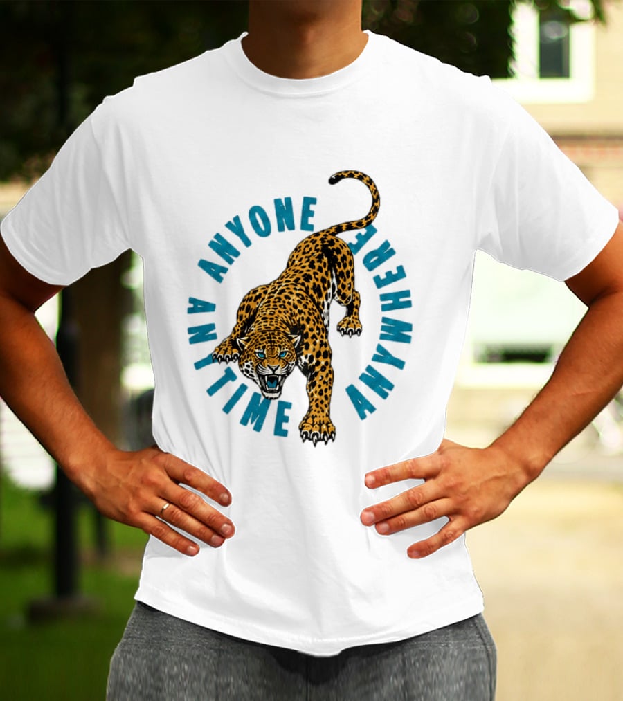 Leopard Anyone Anytime Anywhere Fierce Wildcat Challenge T-Shirt