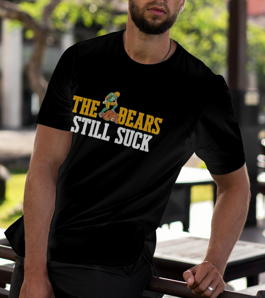 Green Bay Packers Jordan Love The Bears Still Suck T-Shirt