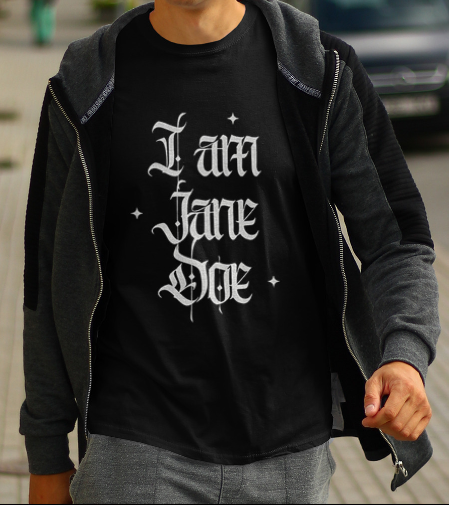 I Am Jane Doe 2026 Political Gothic T-Shirt