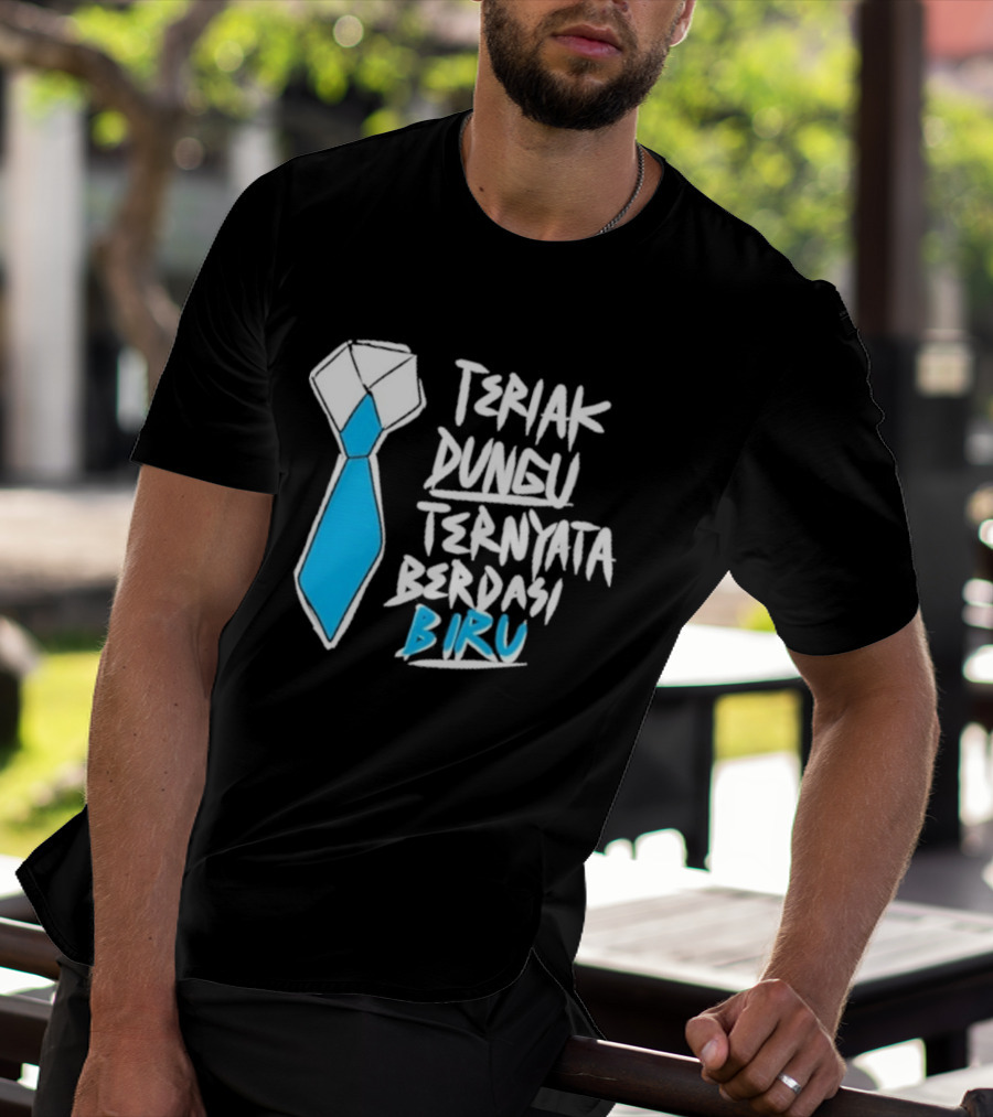 Teriak Dungu Ternyata Berdasi Biru Meme Indonesia T-Shirt