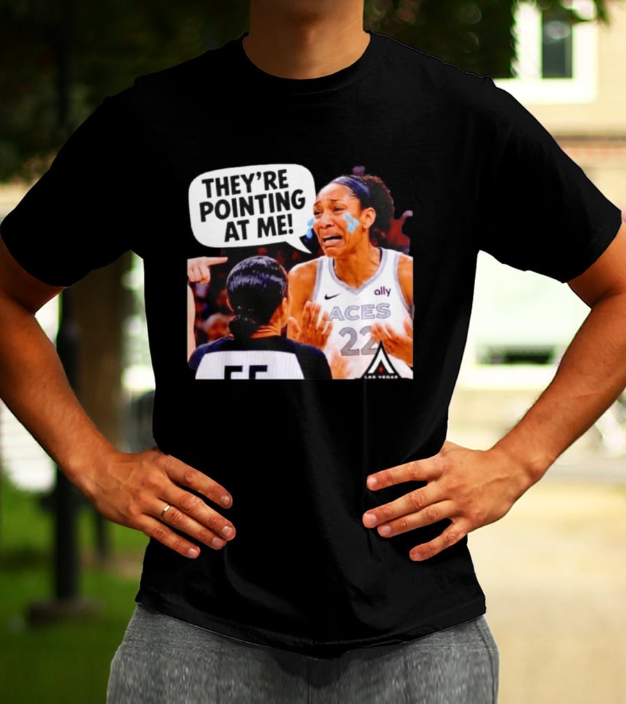 Las Vegas Aces No 22 They're Pointing At Me Meme T-Shirt