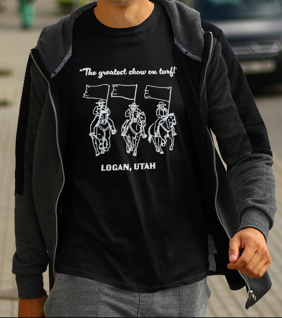 The Greatest Show On Turf Logan Utah Cowboys T-Shirt