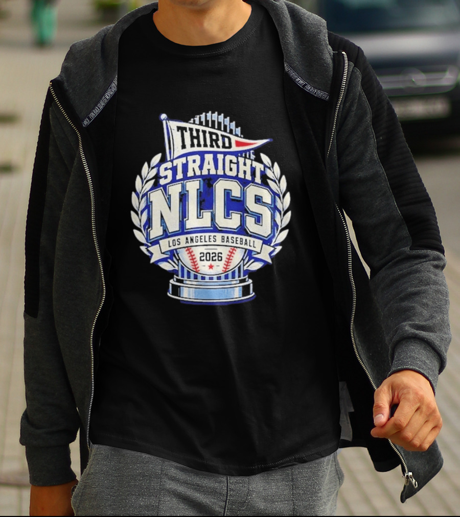 Third Straight NLCS Los Angeles Baseball 2026 Dodgers T-Shirt