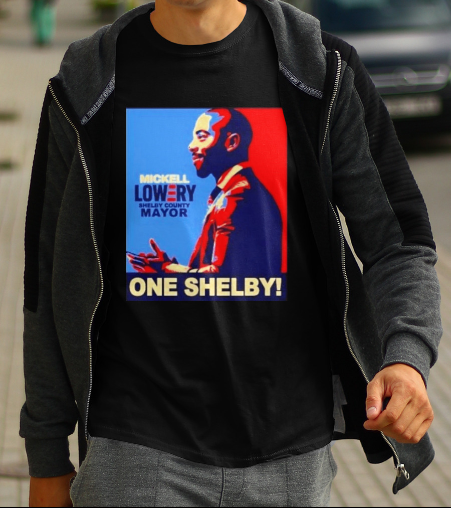 Mickell Lowery Shelby County Mayor Campaign One Shelby T-Shirt