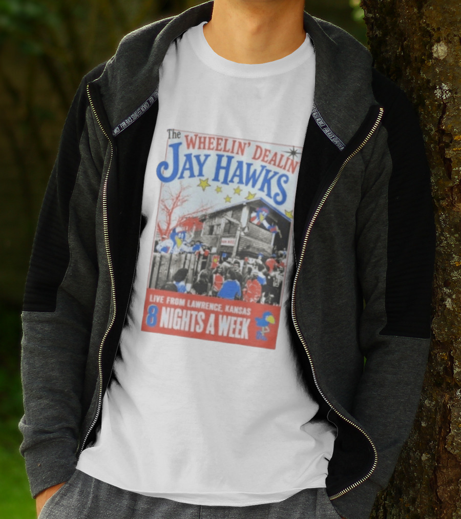 The Wheelin' Dealin' Jayhawks Live Lawrence Kansas 8 Nights A Week T-Shirt