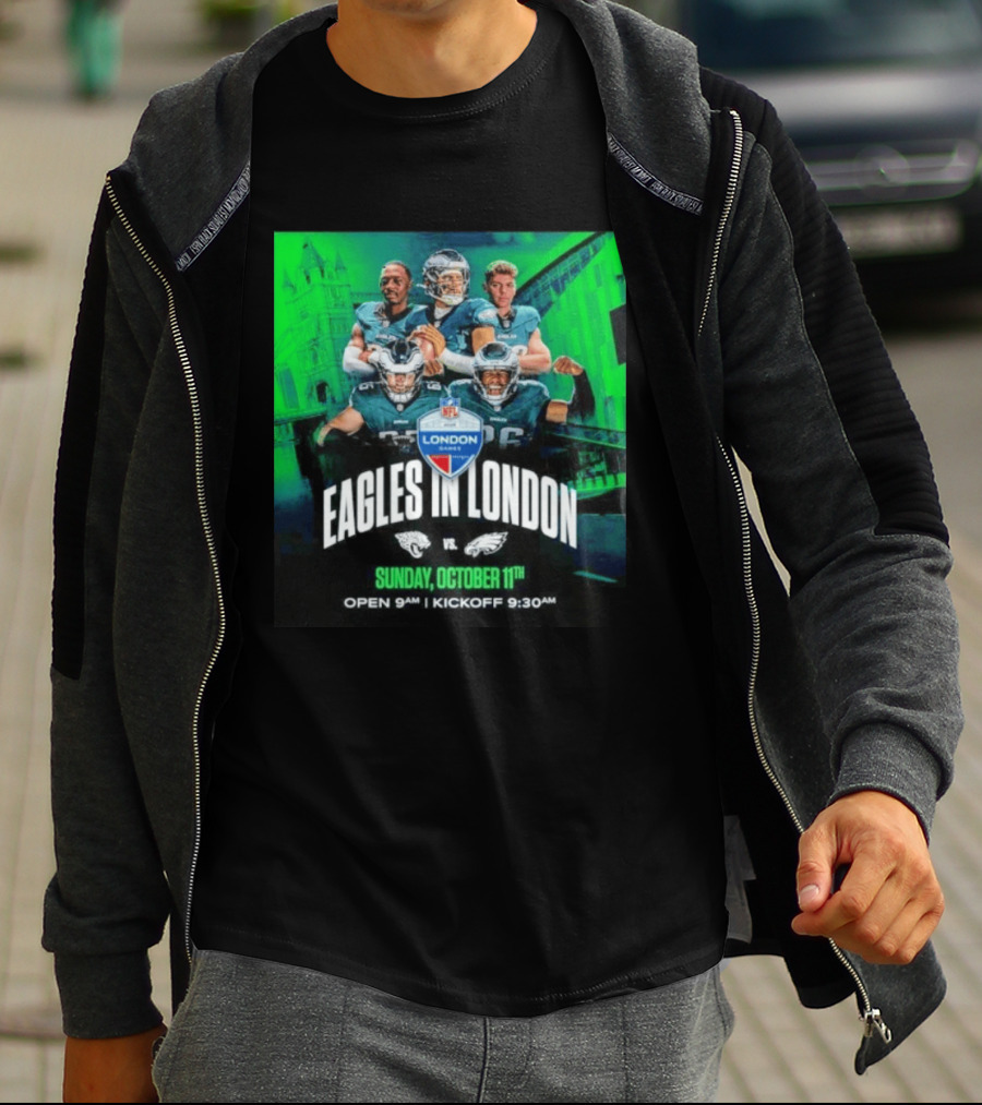 Eagles In London NFL London Games Jacksonville Vs Philadelphia Sunday October 11th 9AM T-Shirt