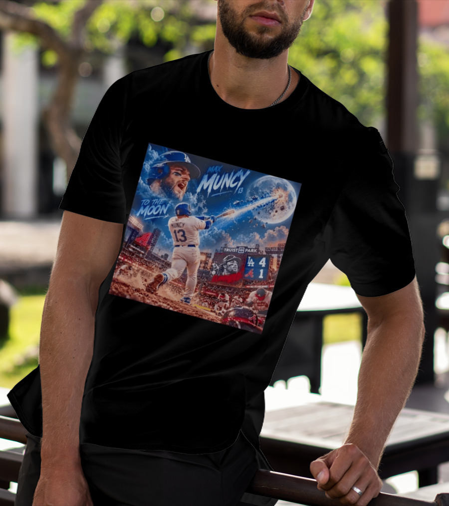 Max Muncy Home Run Los Angeles Dodgers To The Moon Truist Park T-Shirt