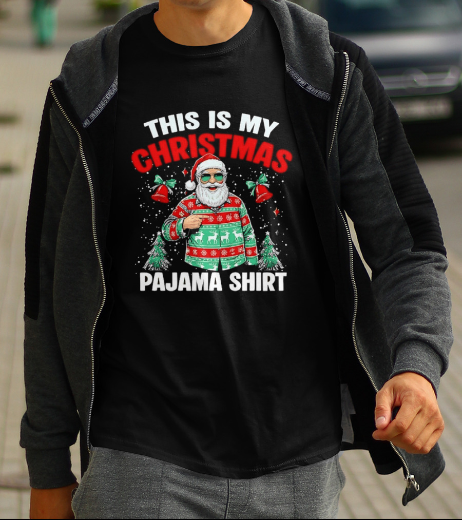 This Is My Christmas Pajama Santa Claus Holiday Festive Sweater T-Shirt
