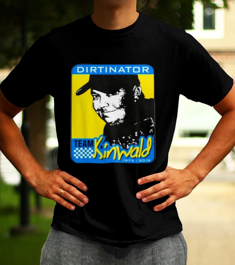 Dirtinator Team Kinwald 1973 2019 Racing T-Shirt