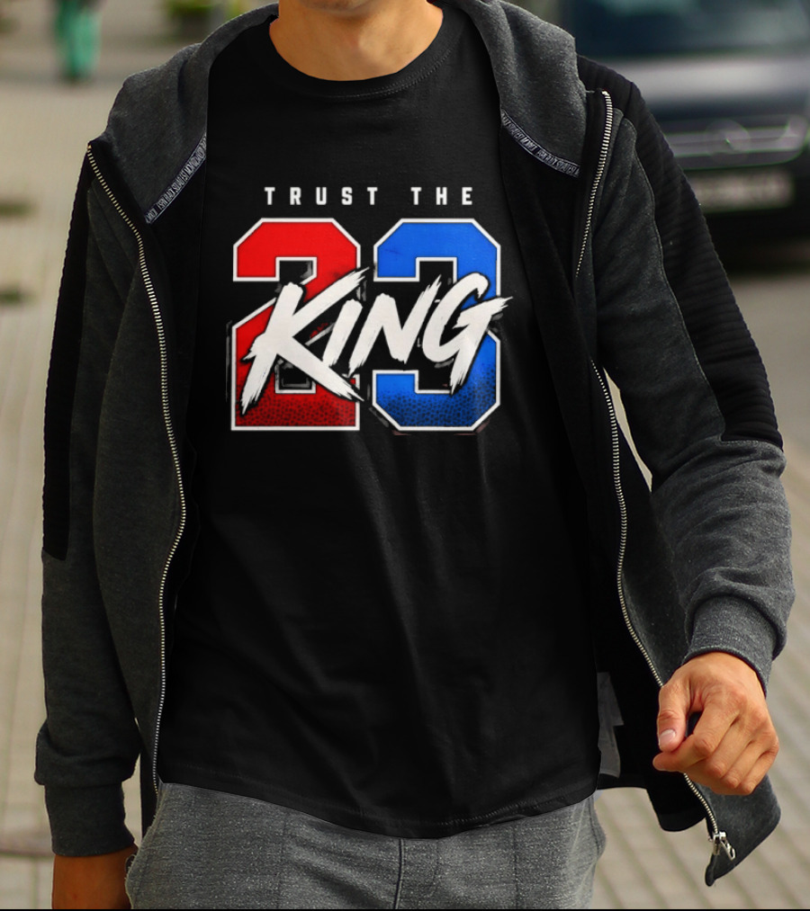 Trust The King 23 LeBron James Los Angeles Lakers T-Shirt