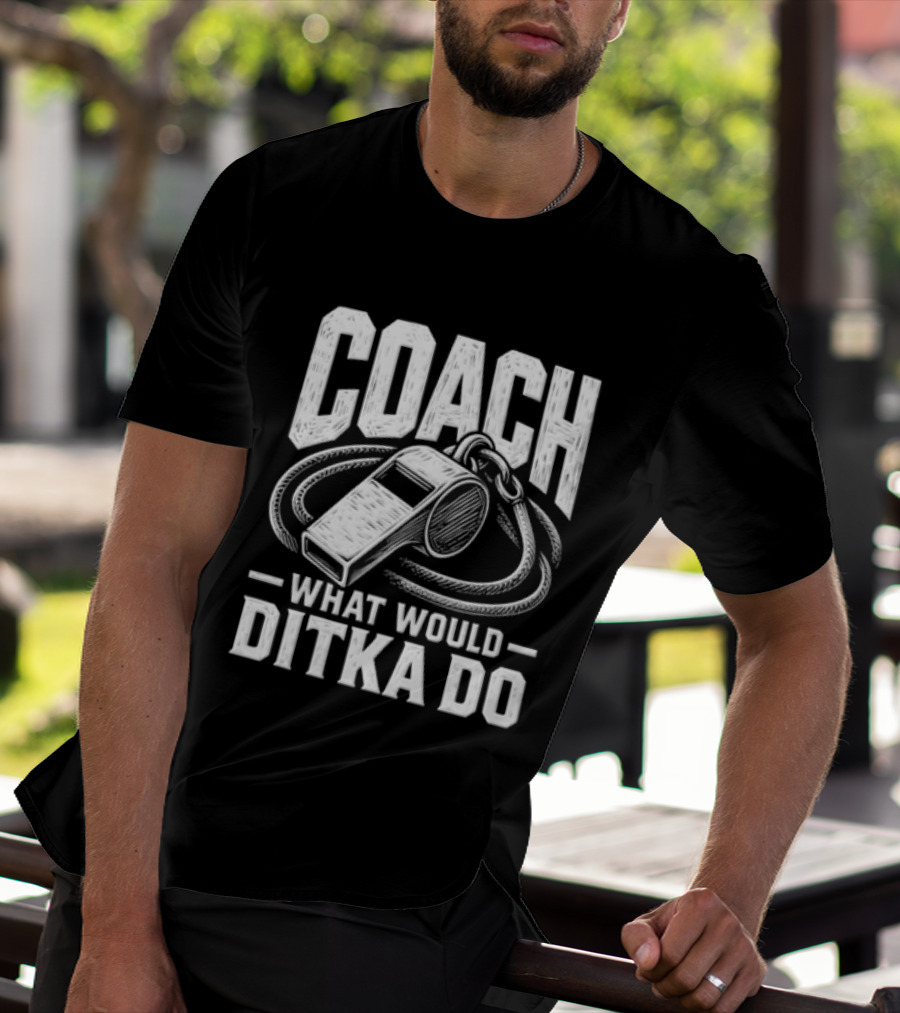 Mike Ditka Coach What Would Ditka Do T-Shirt