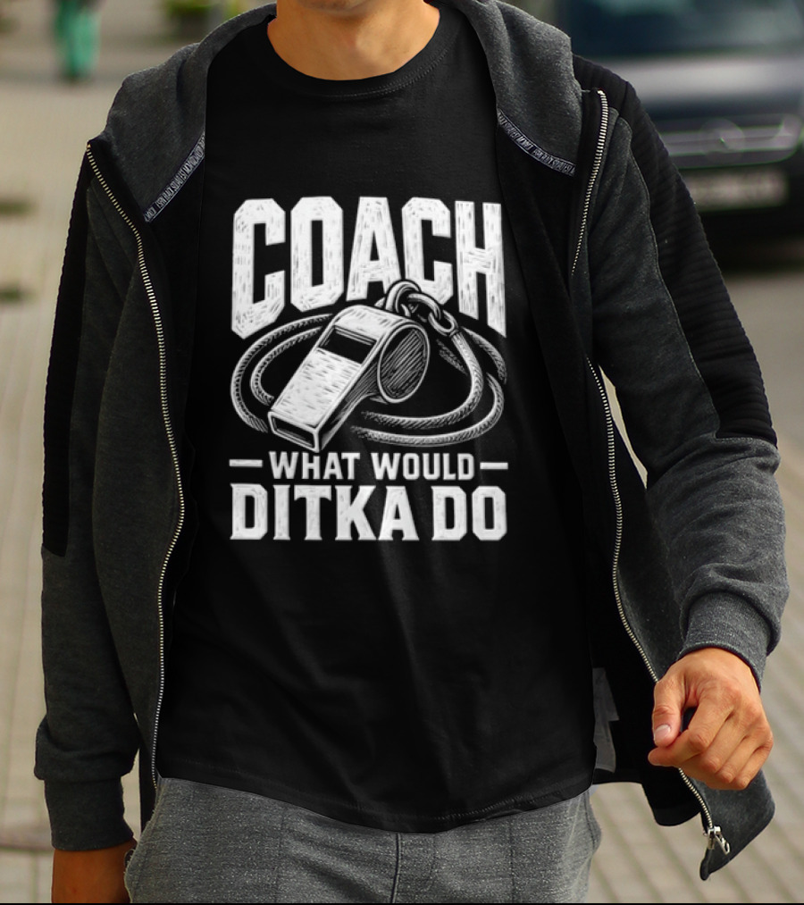 Mike Ditka Coach What Would Ditka Do T-Shirt