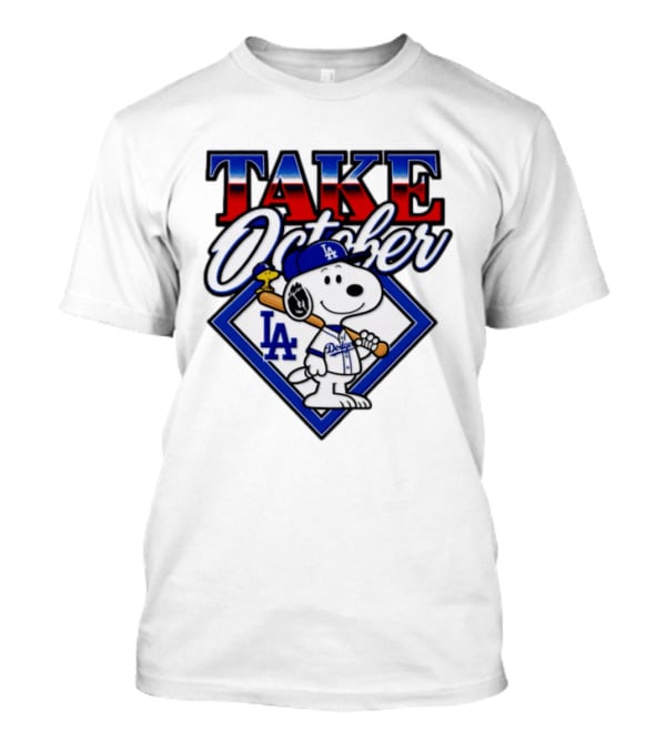 Snoopy LA Dodgers MLB Take October Baseball Postseason T-Shirt