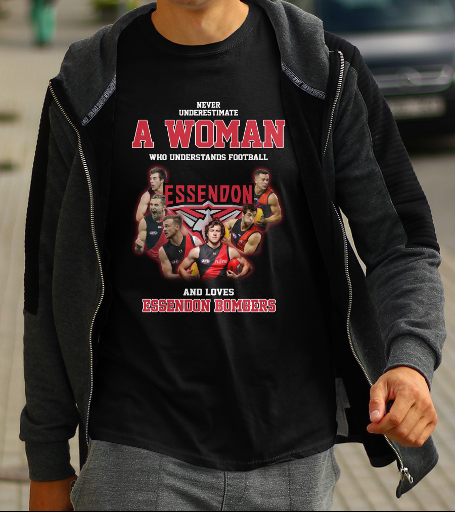 Never Underestimate A Woman Who Understands Football And Loves Essendon Bombers T-Shirt