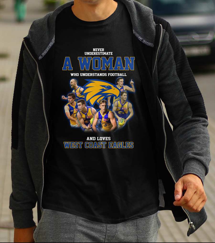 Never Underestimate A Woman Who Understands Football And Loves West Coast Eagles Team Players T-Shirt