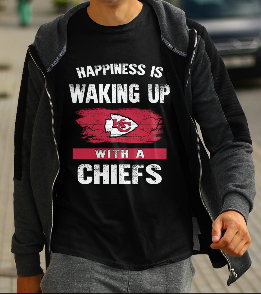 Happiness Is Waking Up With A Chiefs Kansas City Chiefs T-Shirt