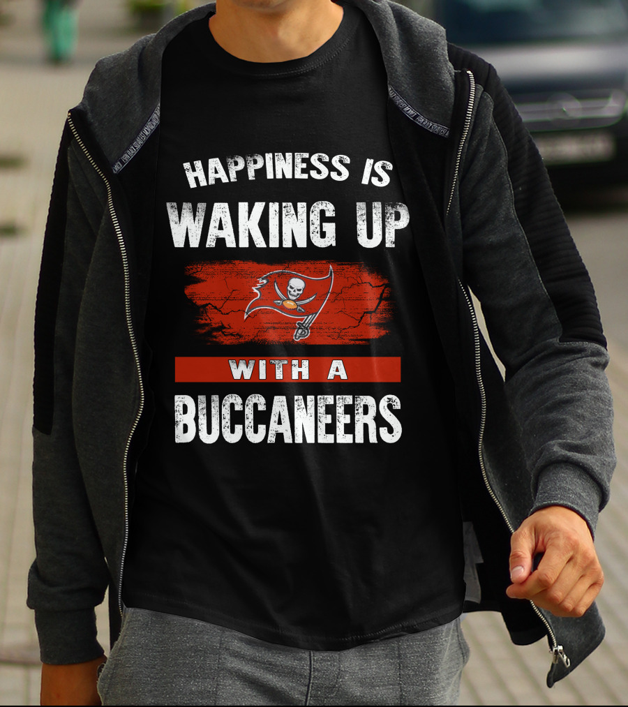 Happiness Is Waking Up With A Tampa Bay Buccaneers T-Shirt