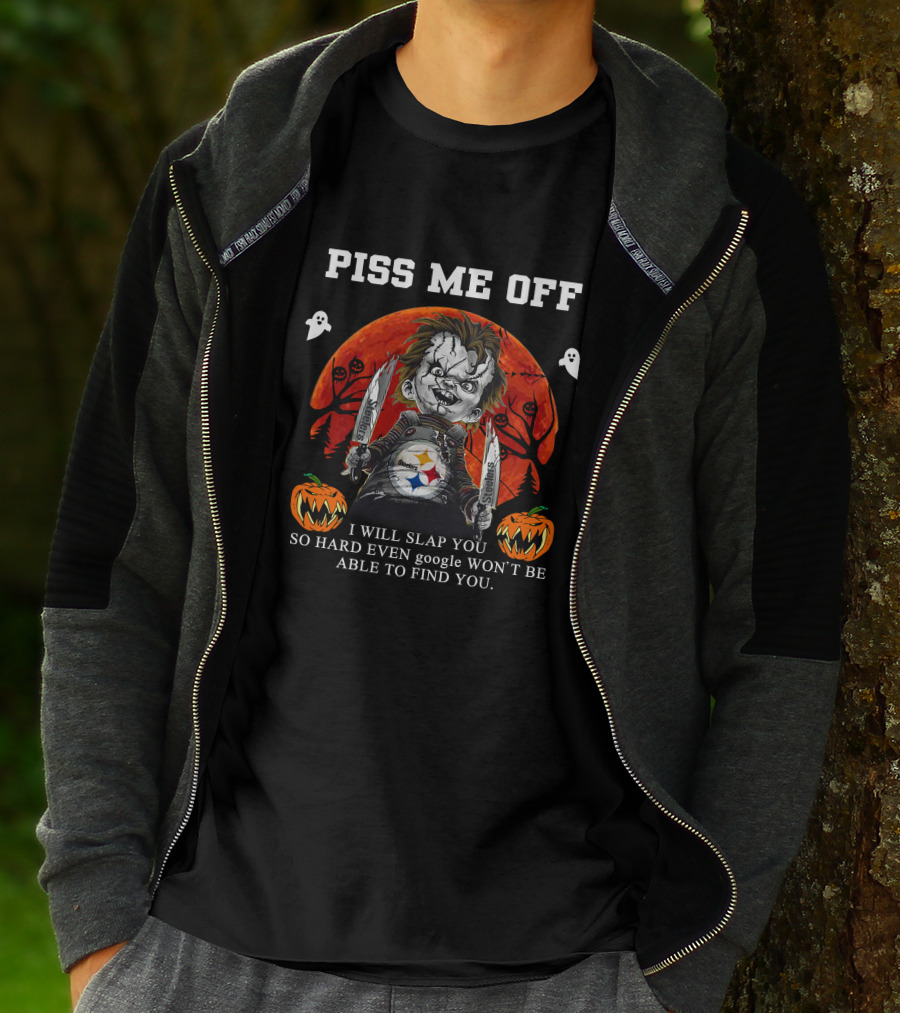 Piss Me Off Chucky I Will Slap You So Hard Steelers Halloween T-Shirt
