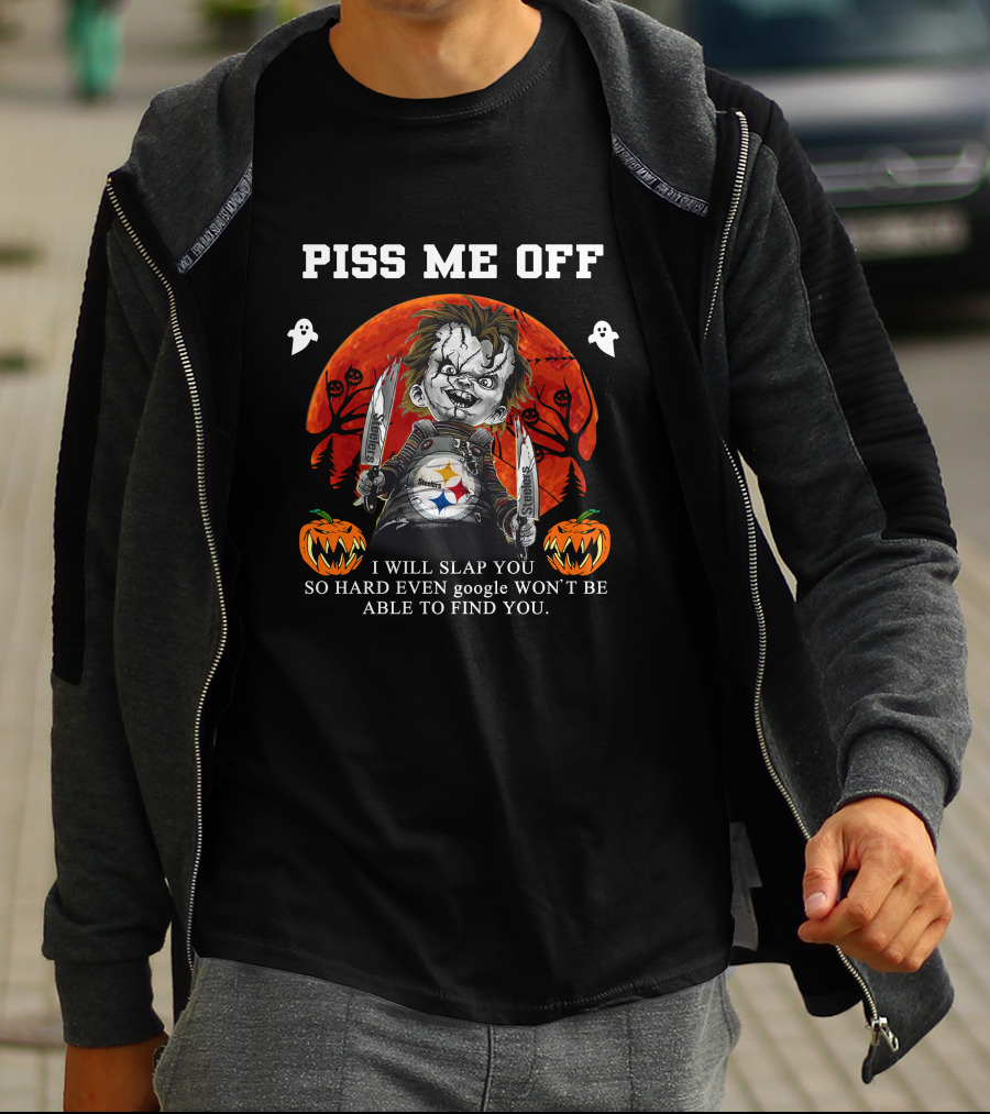 Piss Me Off Chucky I Will Slap You So Hard Steelers Halloween T-Shirt