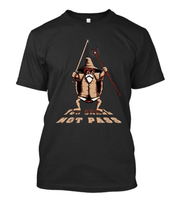 You Shall Not Pass Funny Kame-Sen'nin Mashup T-Shirt