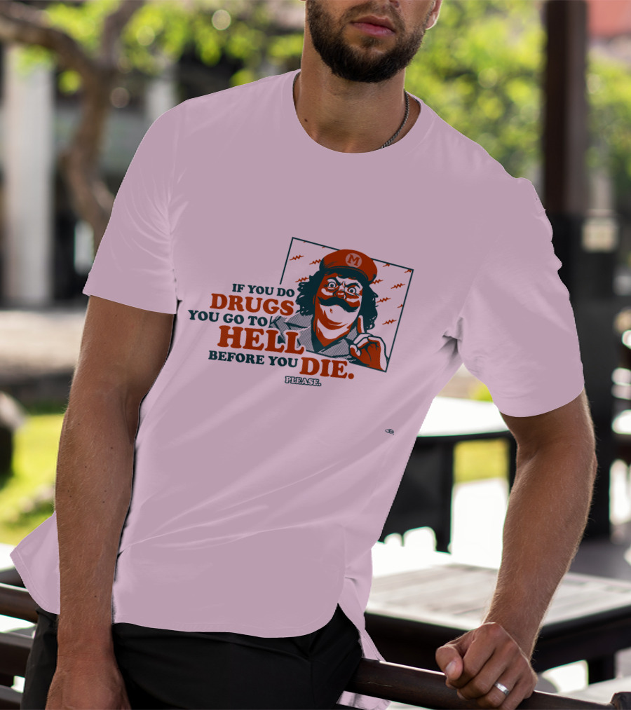Glen Brogan Captain Lou Albano Warning If You Do Drugs You Go To Hell Before You Die T-Shirt