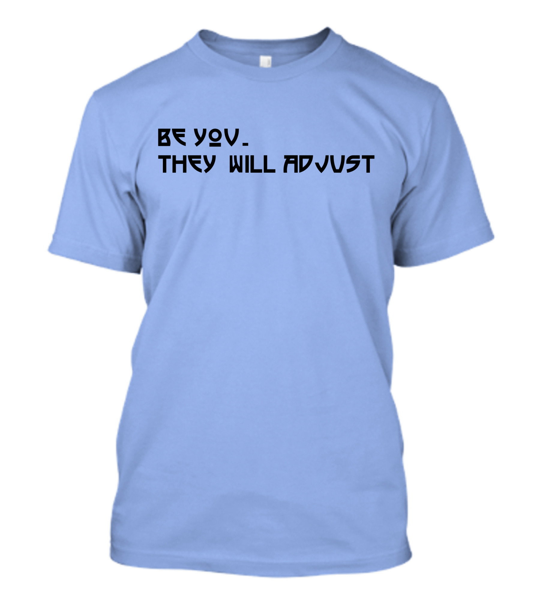 SNY Tv Marcus Stroman Be You They Will Adjust Motivational Phrase T-Shirt