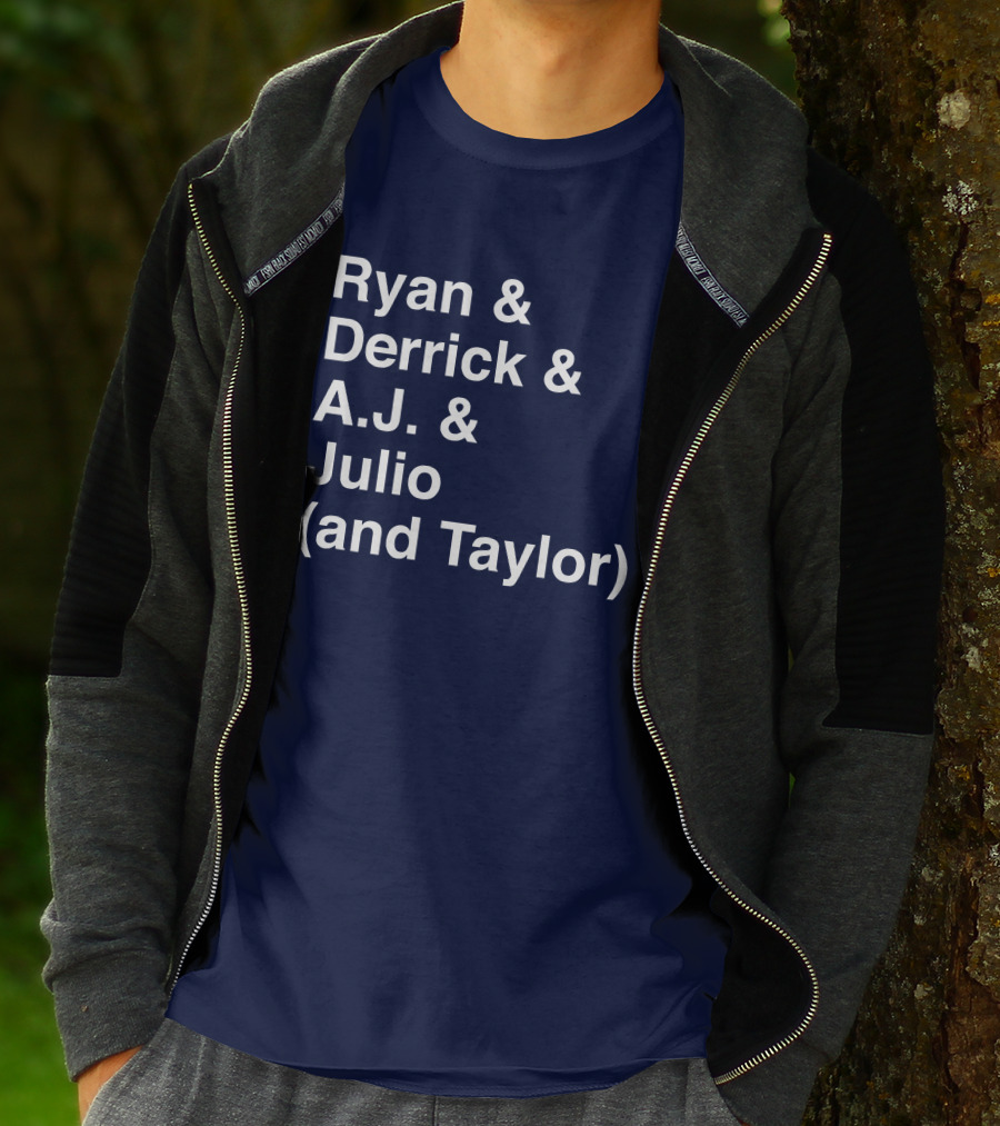 Ryan And Derrick And A.J. And Julio (And Taylor) T-Shirt