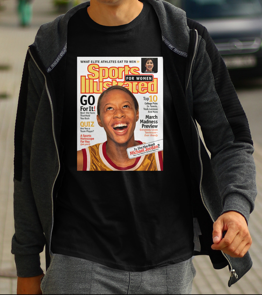 Sports Illustrated For Women Go For It Is She The Next Michael Jordan March Madness Preview T-Shirt