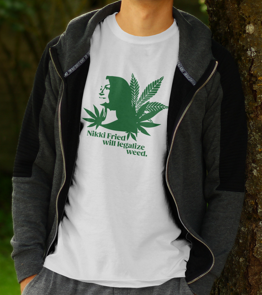 Nikki Fried Good Stock Company Merch Nikki Fried Will Legalize Weed Cannabis Leaf T-Shirt