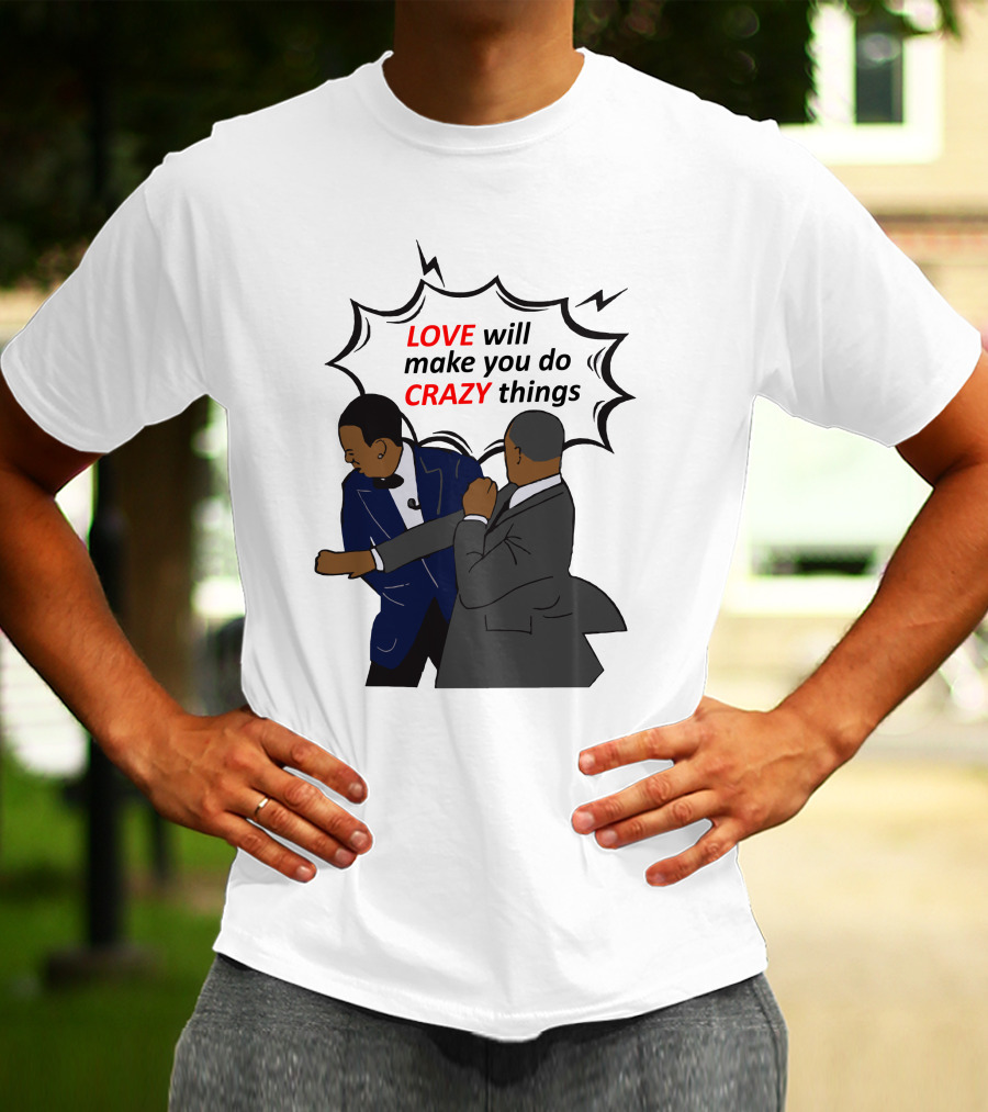 Will Smith Apologizes Chris Rock Love Will Make You Do Crazy Things Comic T-Shirt