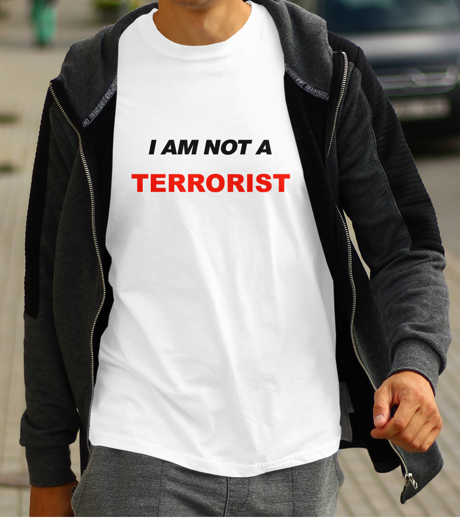 I Am Not A Terrorist Bold Statement Black T-Shirt