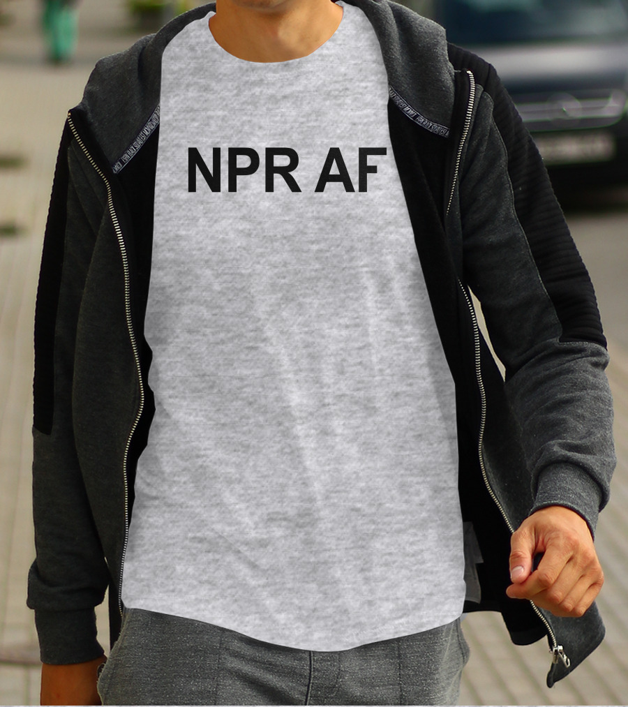 NPR AF Statement Shirt T-Shirt