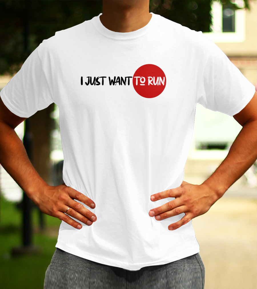 I Just Want To Run Red Circle Emphasis T-Shirt