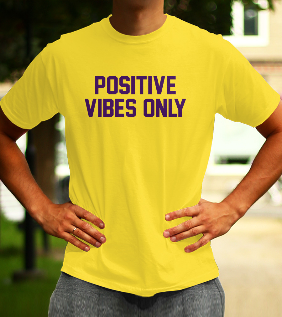 Positive Vibes Only Los Angeles Lakers Colors T-Shirt