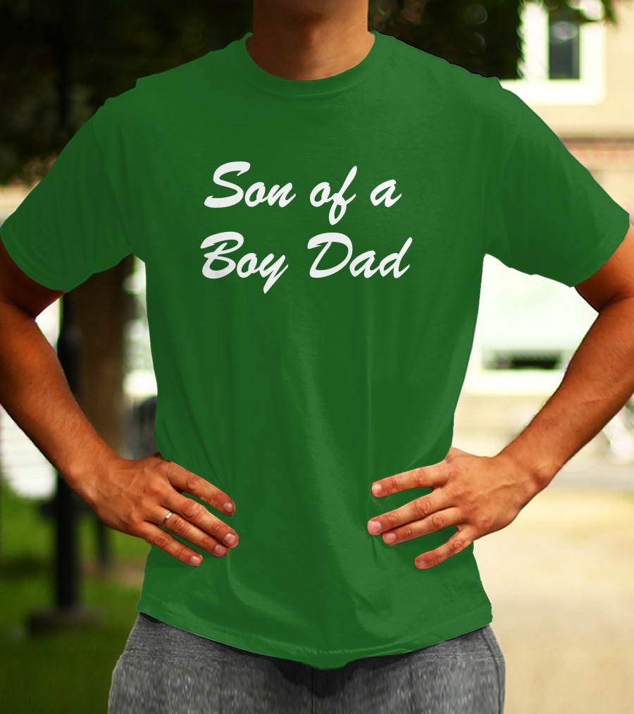 Son Of A Boy Dad White Text Green Background T-Shirt