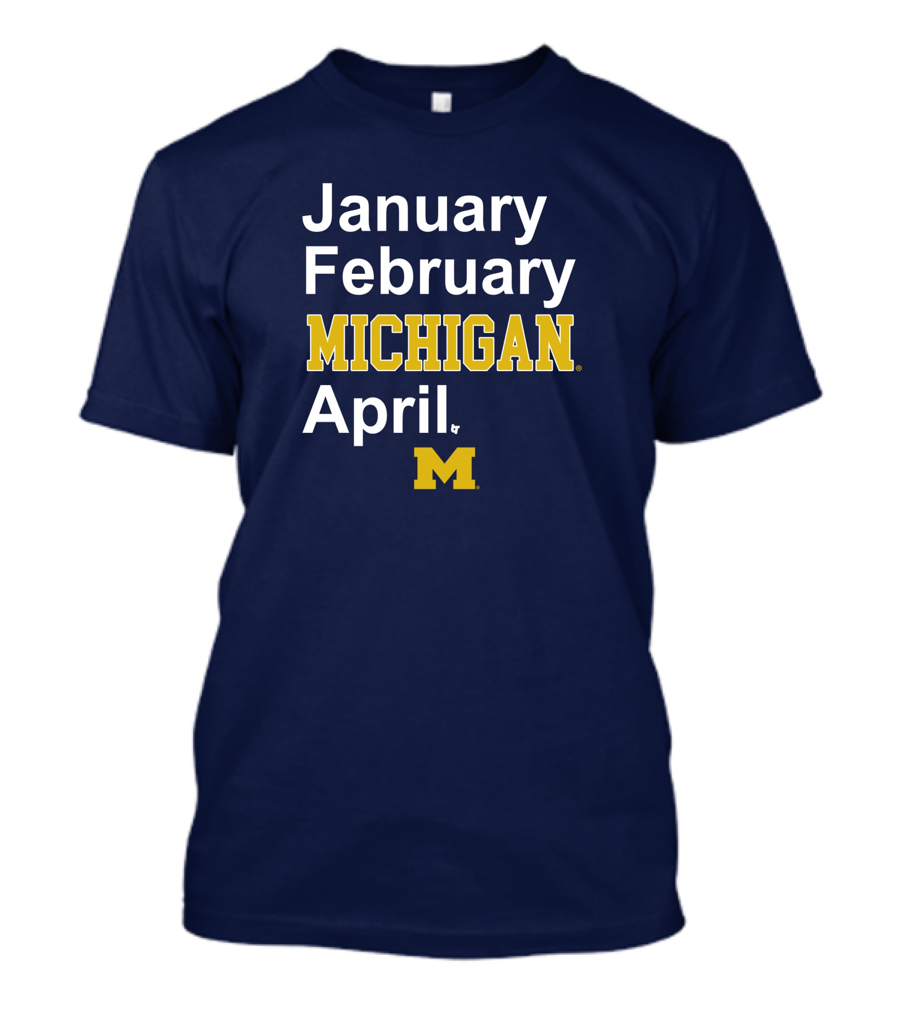 January February Michigan April Michigan Basketball Breaking T-Shirt