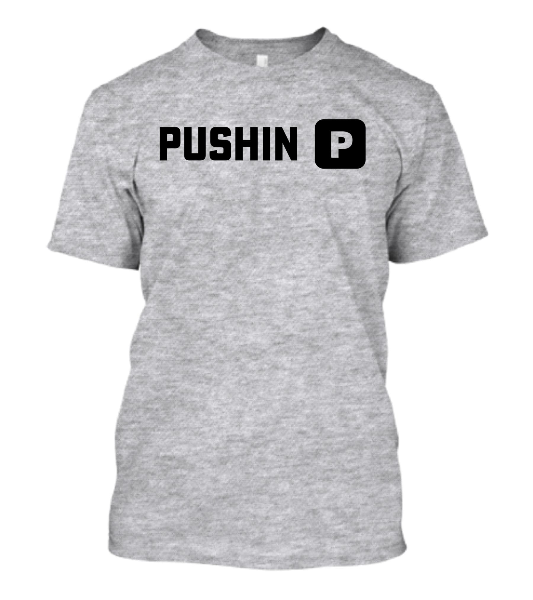 Pushin' P T-Shirt