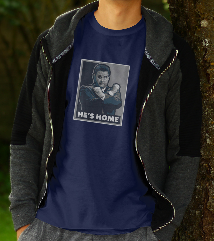 U He's Home T-Shirt