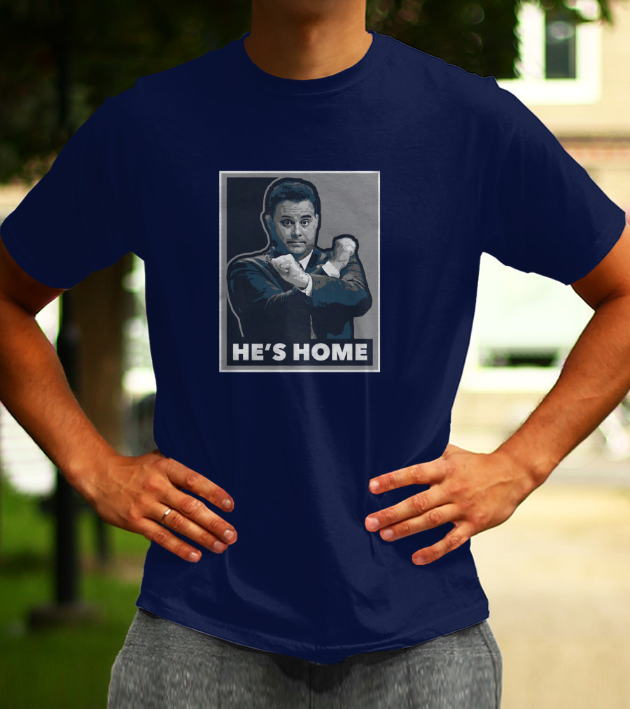 U He's Home T-Shirt